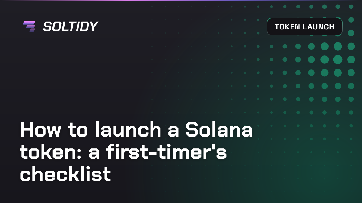 Cover for How to launch a Solana token: a first-timer's checklist
