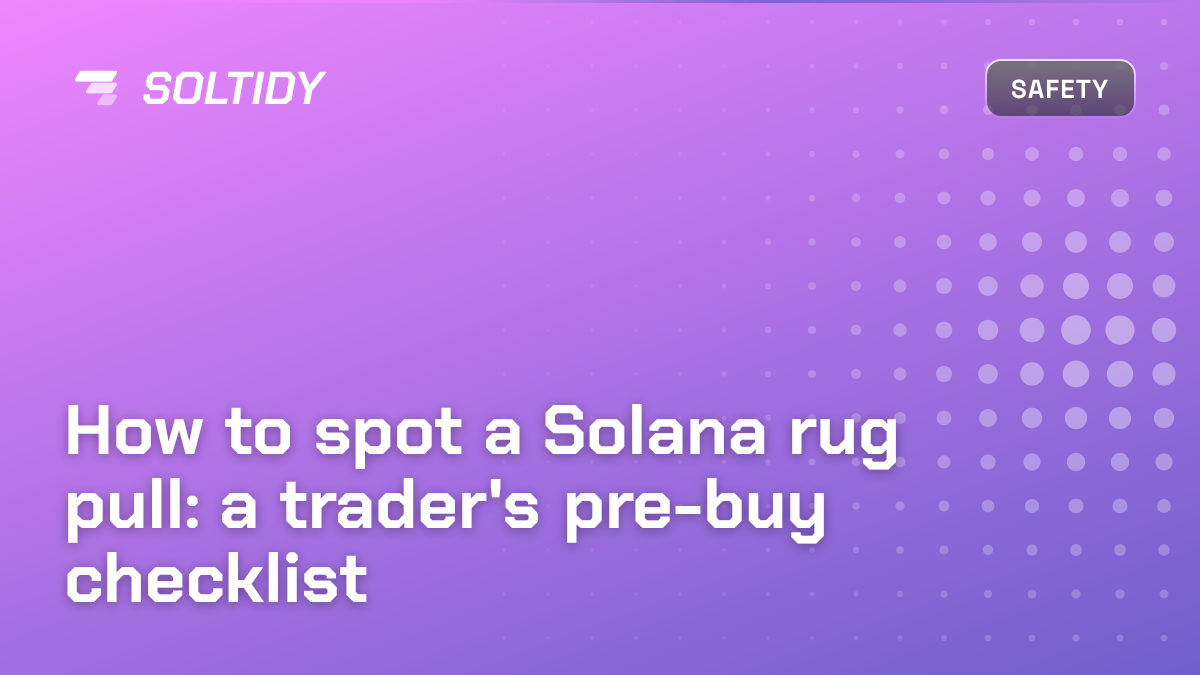 Cover for How to spot a Solana rug pull: a trader's pre-buy checklist