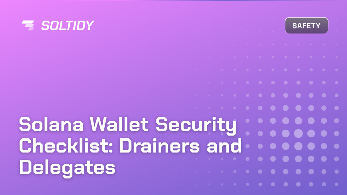 Cover for Solana Wallet Security Checklist: Drainers and Delegates