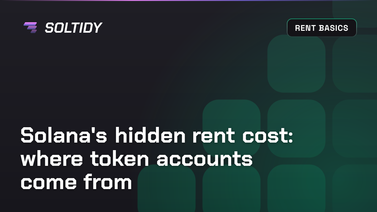 Cover for Solana's hidden rent cost: where token accounts come from