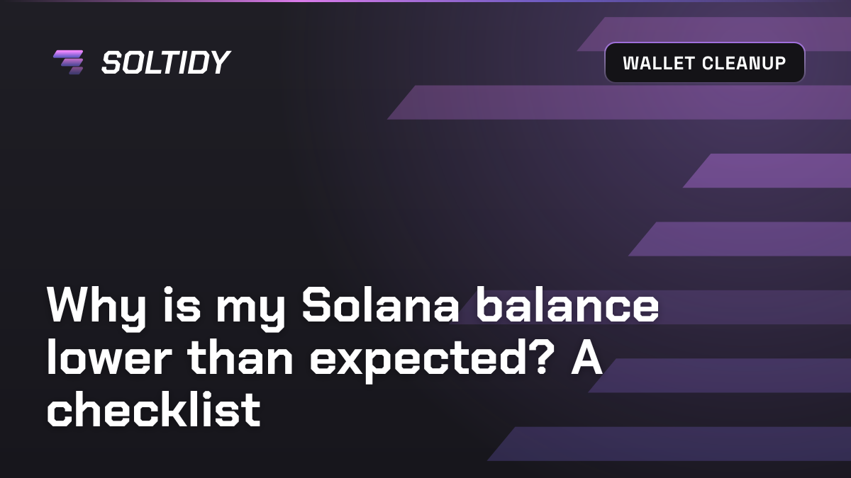 Cover for Why is my Solana balance lower than expected? A checklist