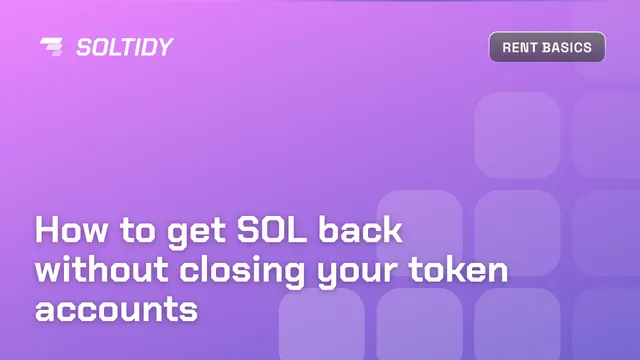Cover for How to get SOL back without closing your token accounts