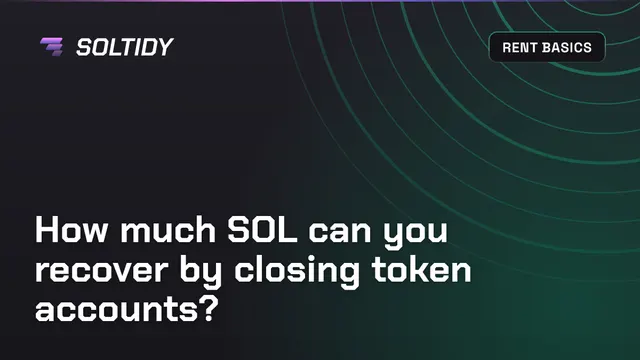 Cover for How much SOL can you recover by closing token accounts?