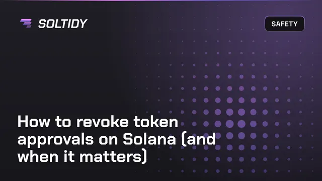 Cover for How to revoke token approvals on Solana (and when it matters)