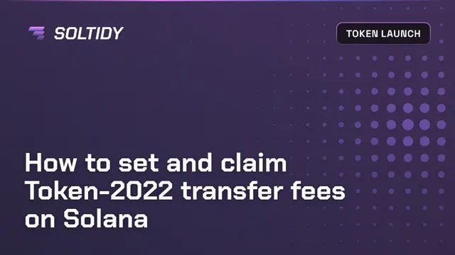 Cover image for How to set and claim Token-2022 transfer fees on Solana