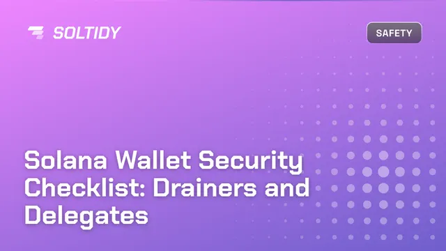 Cover for Solana Wallet Security Checklist: Drainers and Delegates