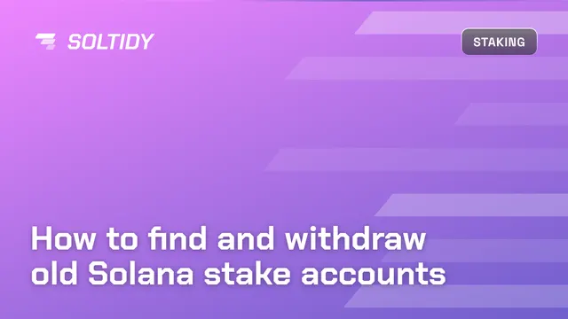 Cover for How to find and withdraw old Solana stake accounts